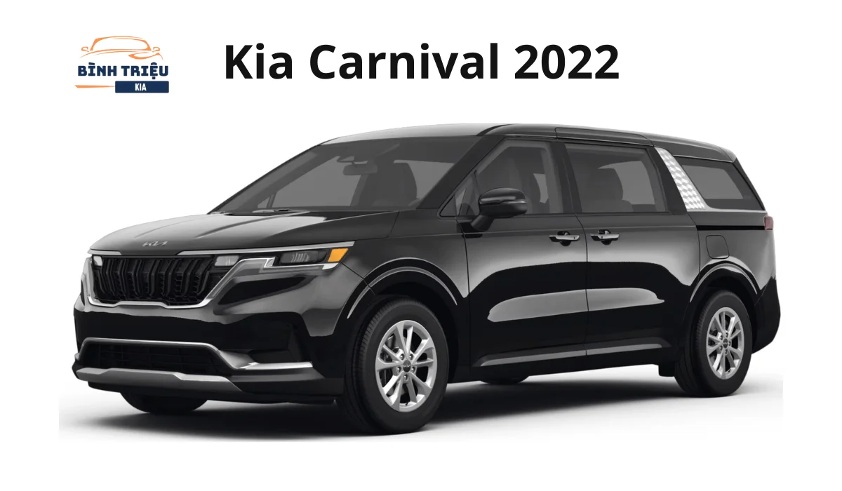 Kia Carnival 2022: giá bán, thông số kỹ thuật và so sánh với xe cùng phân khúc